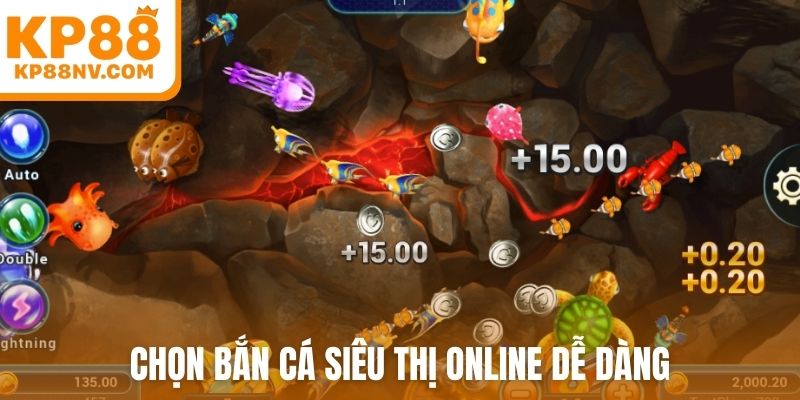 Chọn bắn cá siêu thị online dễ dàng